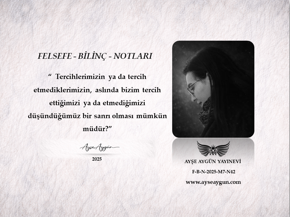 Tercihlerimizin ya da tercih etmediklerimizin