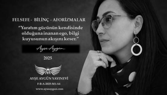 “Yaratım gücünün kendisinde olduğuna inanan ego, bilgi kuyusunun akışını keser.”