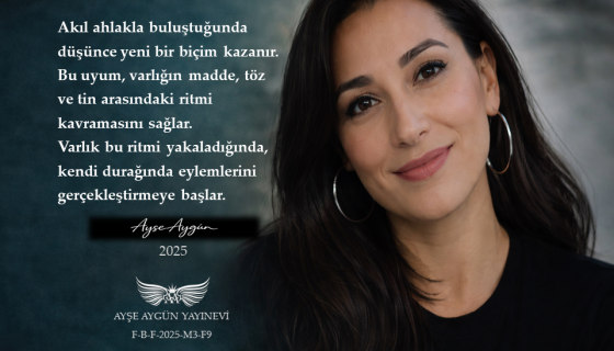 Aklın Ahlakla Buluşması ve Varlığın Ritmi